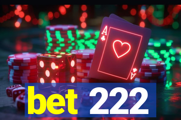 bet 222