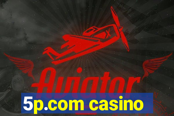 5p.com casino