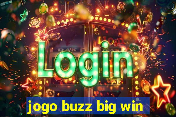 jogo buzz big win