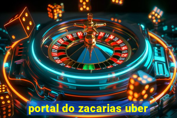 portal do zacarias uber