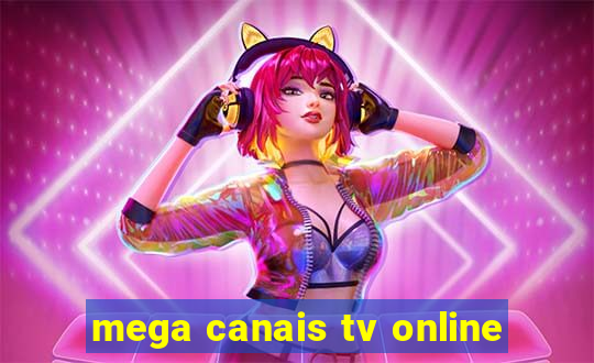 mega canais tv online