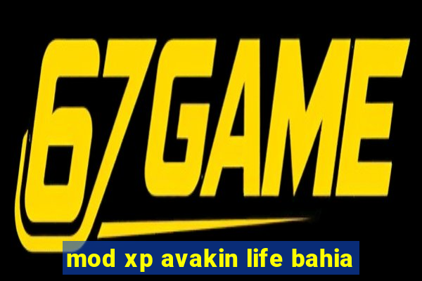 mod xp avakin life bahia