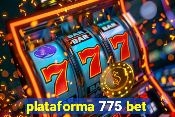 plataforma 775 bet