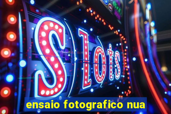 ensaio fotografico nua