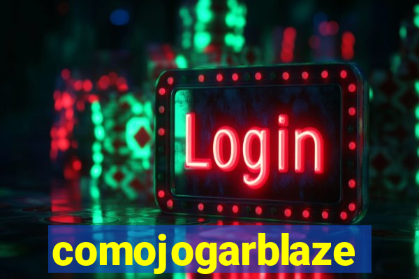 comojogarblaze