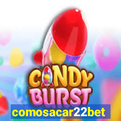 comosacar22bet