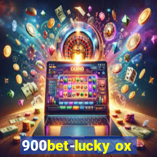 900bet-lucky ox