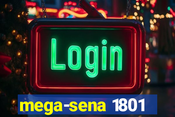 mega-sena 1801