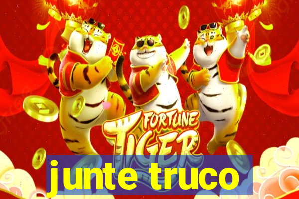 junte truco