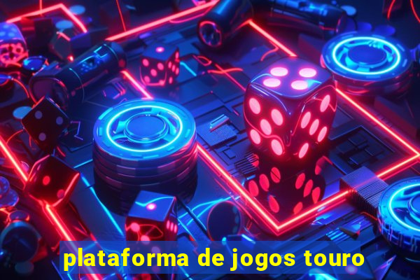 plataforma de jogos touro