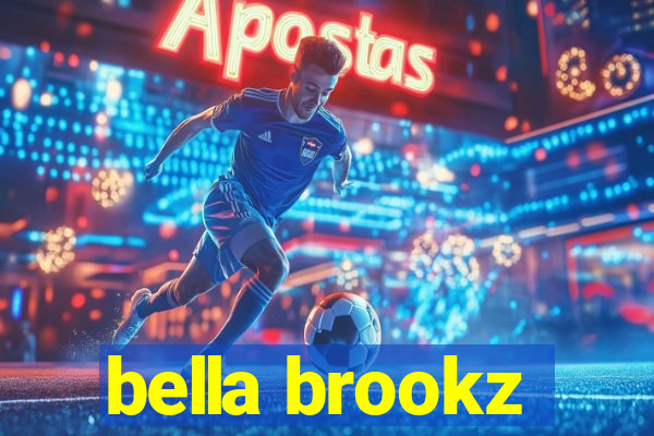 bella brookz