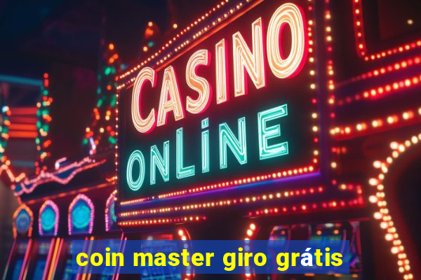 coin master giro grátis