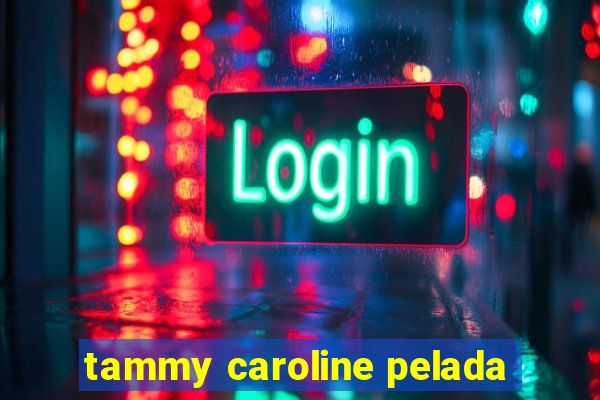 tammy caroline pelada