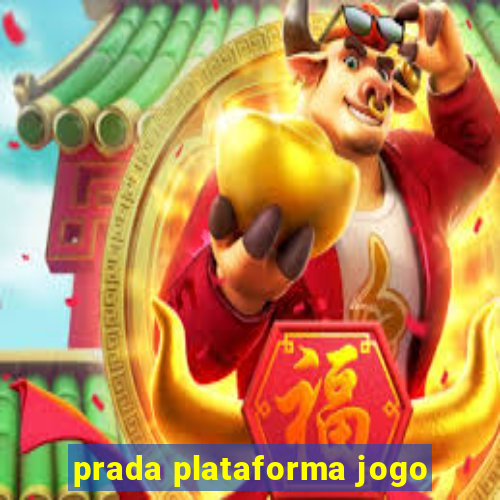 prada plataforma jogo