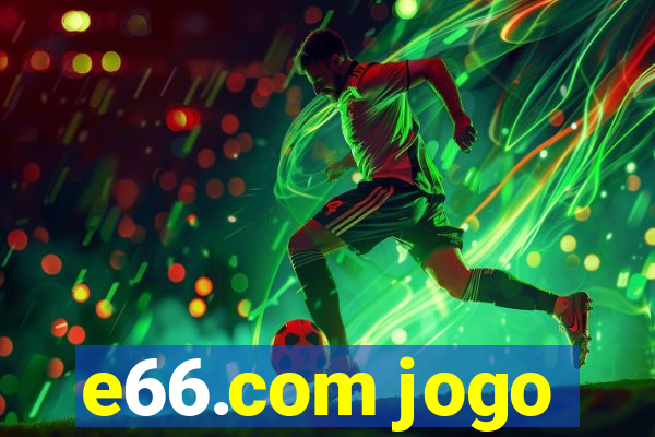 e66.com jogo