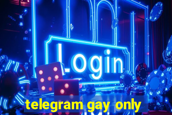 telegram gay only