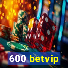 600 betvip