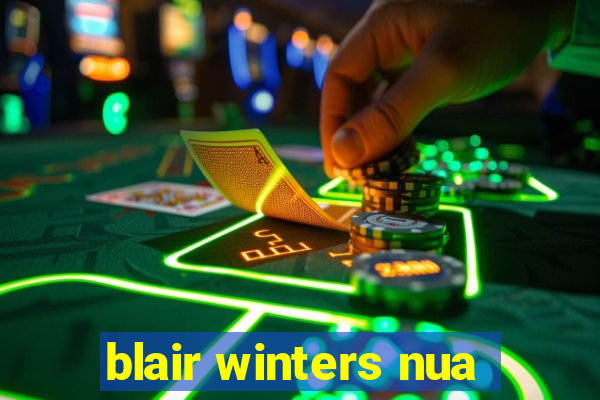 blair winters nua