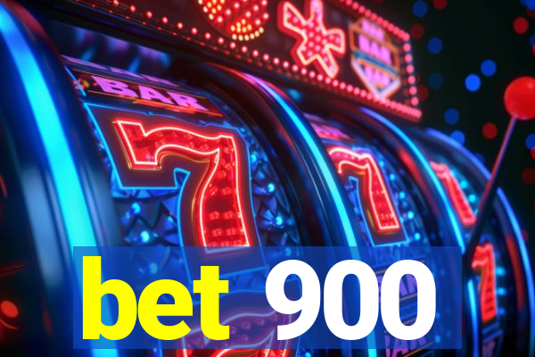 bet 900