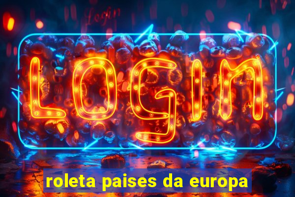 roleta paises da europa