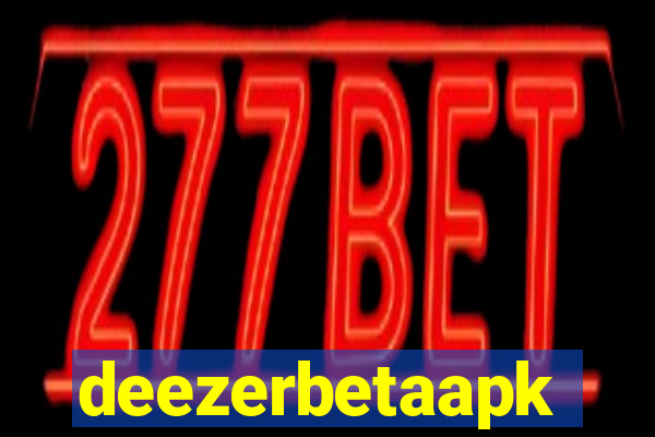 deezerbetaapk