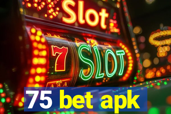 75 bet apk