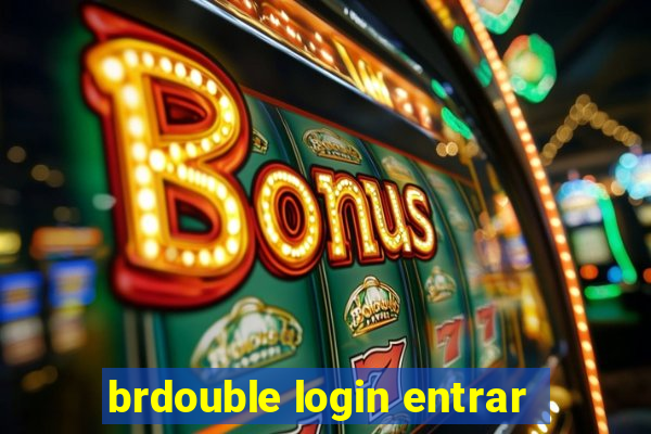 brdouble login entrar