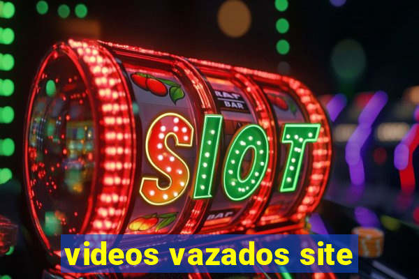 videos vazados site