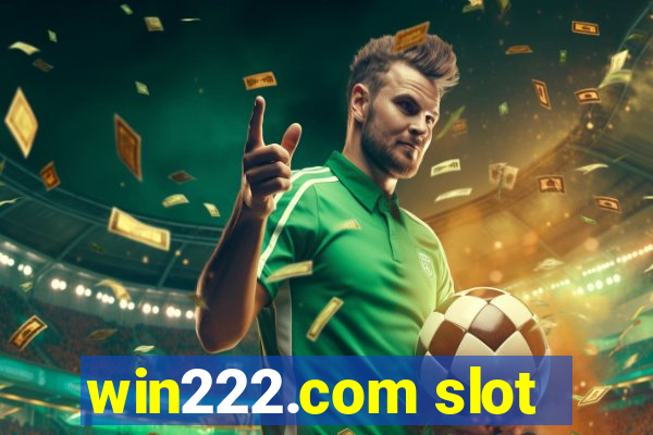 win222.com slot