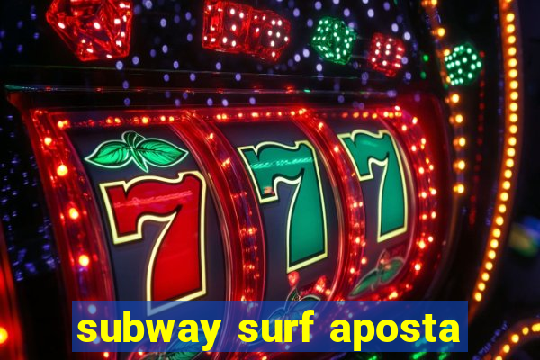 subway surf aposta