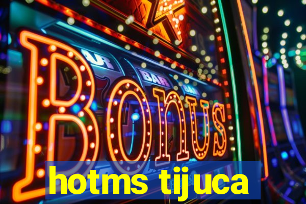 hotms tijuca