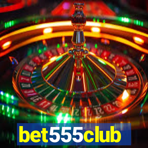 bet555club