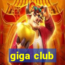 giga club