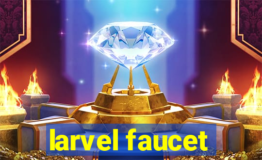 larvel faucet