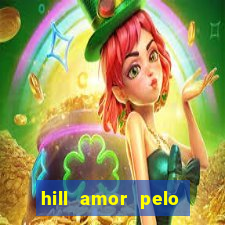 hill amor pelo jogo torrent