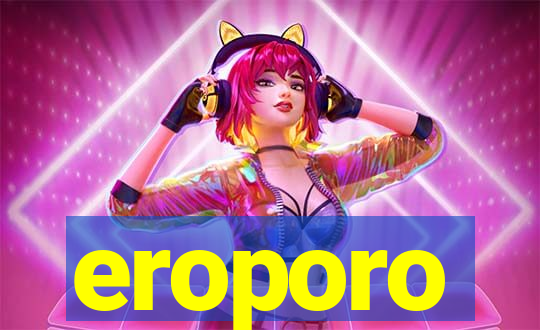 eroporo