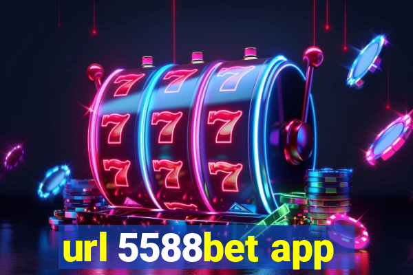 url 5588bet app