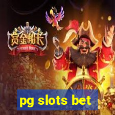 pg slots bet