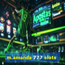 m.amanda 777 slots