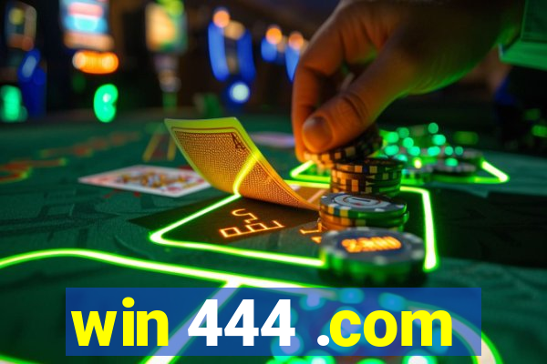 win 444 .com