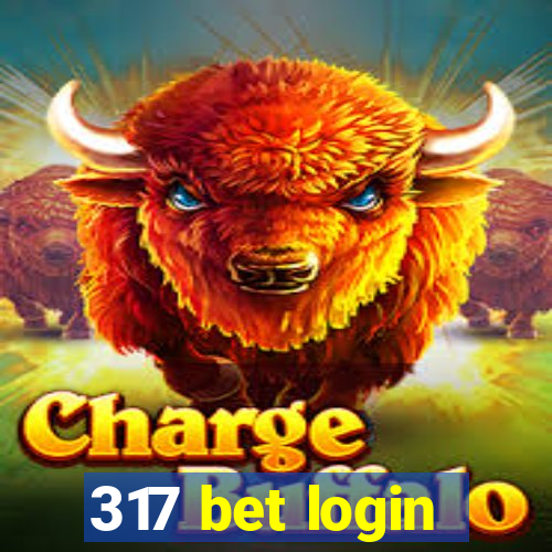 317 bet login