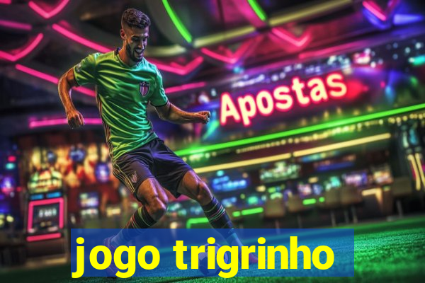 jogo trigrinho