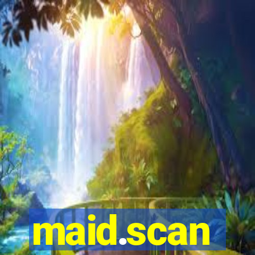 maid.scan