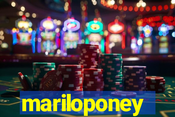 mariloponey