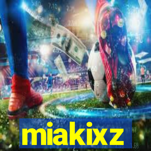 miakixz