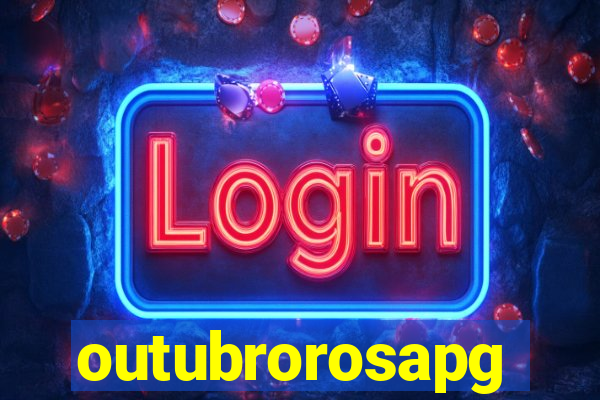 outubrorosapg