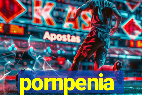 pornpenia