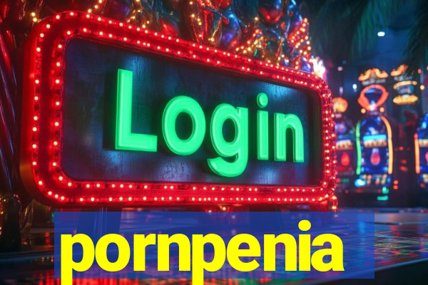 pornpenia