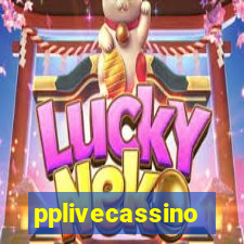 pplivecassino