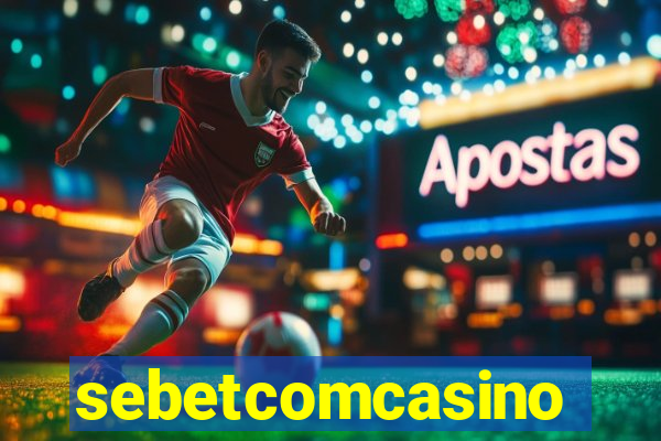 sebetcomcasino